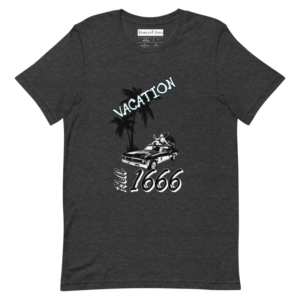 Unisex Hell Vacation Tee